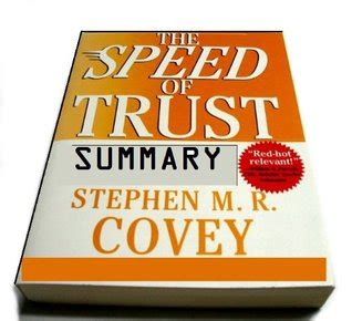 The Speed of trust Summary by Stephen M.R. Covey — Reviews, Discussion, Bookclubs, Lists