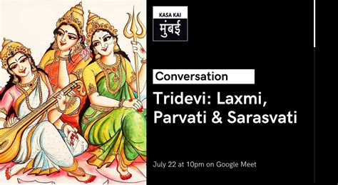 Tridevi - Laxmi, Parvati and Saraswati At Google Meet