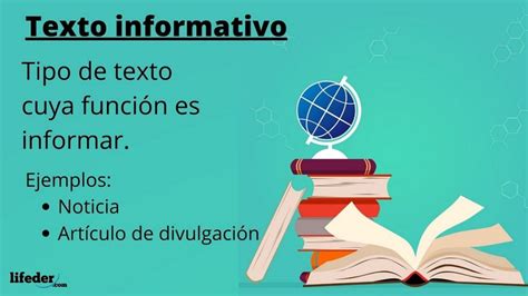 Texto informativo: qué es, características, estructura, tipos, ejemplos