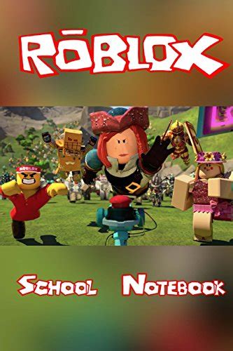 Roblox School Notebook: Over 100 pages for you to record all of your epic Roblox moments and ...