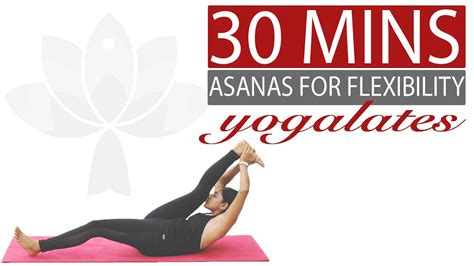 Yoga Asana Practice for Flexibility | FIT 30 | Surya Namaskar + Yoga Asanas | Yogalates with ...