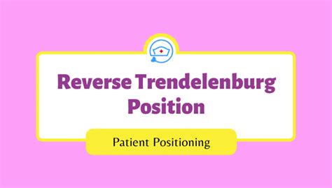 Reverse Trendelenburg Position |Complications |Indication |Benefits ...