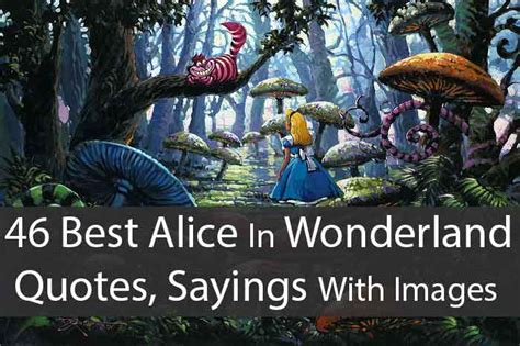 Alice In Wonderland Quotes - 46 Adventures Quotes And Sayings