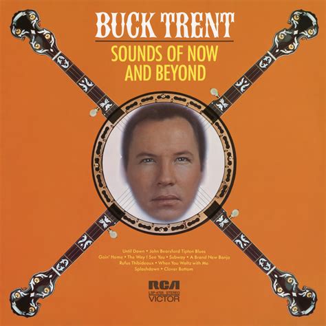 Buck Trent: Songs list, genres, analysis and similar artists - Chosic