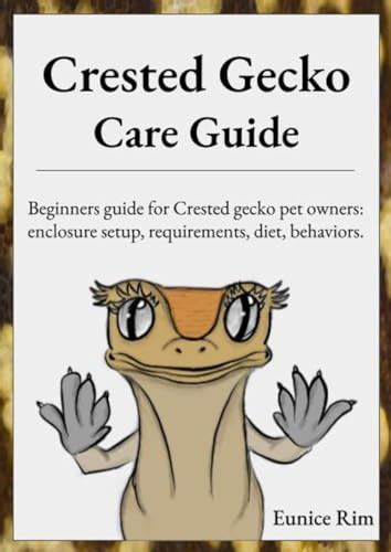 Crested Gecko Care Guide: Beginners guide for Crested gecko pet owners ...