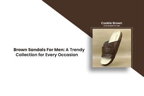 Brown Sandals For Men: A Trendy Collection for Every Occasion