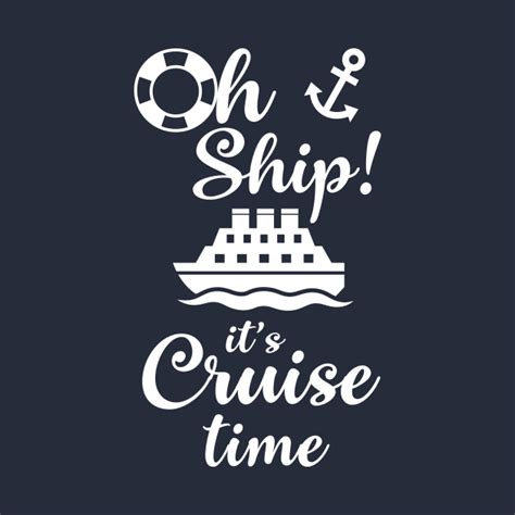 oh ship! - Cruise Time - T-Shirt | TeePublic