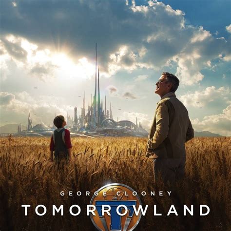 Tomorrowland Movie Quotes | Tomorrowland movie, Tomorrowland, Adventure ...