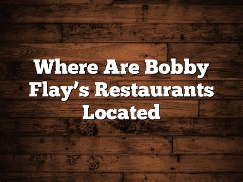 Where Are Bobby Flay's Restaurants Located | August 2024 ...