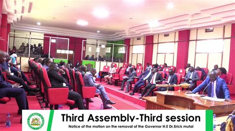 Third Assembly-Third Session | Motion of Impeachment of H.E.Dr.Erick Mutai Governor Kericho ...