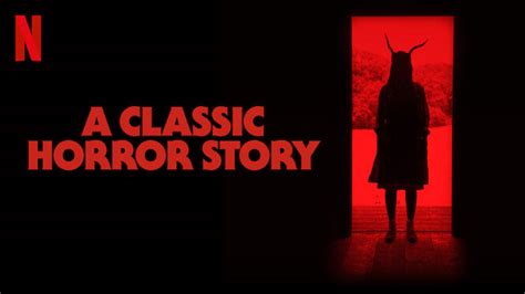 A Classic Horror Story – Review | Netflix Horror Movie | Heaven of Horror