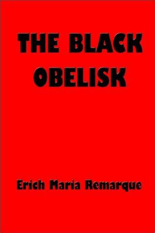 The Black Obelisk: Remarque, Erich Maria: 9781931541909: Amazon.com: Books