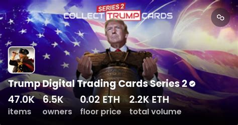 Trump Digital Trading Cards Series 2 - Collection | OpenSea