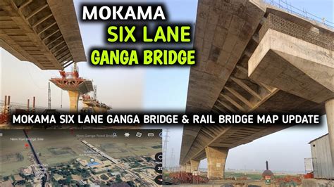 Mokama Six Lane Ganga bridge Extra Dose & Dual Track Rail Bridge Update ...