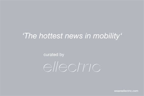 The hottest news in mobility – curated by ellectric