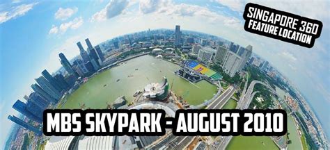 MBS SkyPark – 2010 – Singapore 360