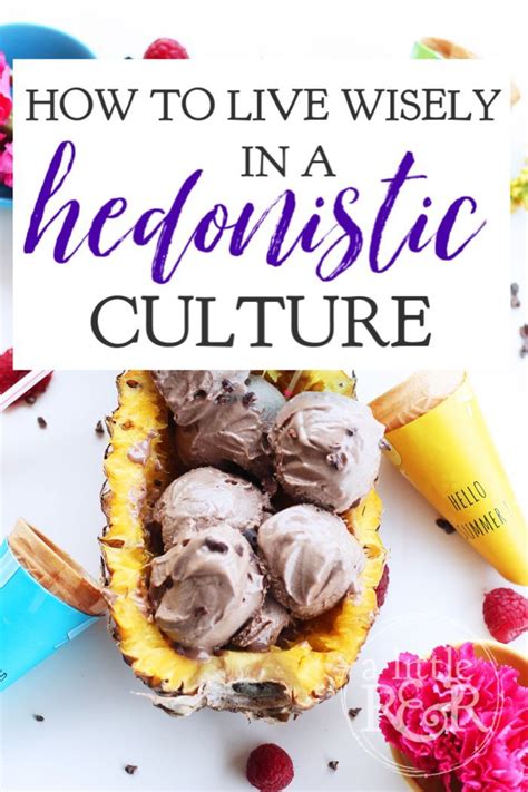 How to Live Wisely in a Hedonistic Culture | Hedonist, Hedonism, Online ...