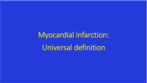 Myocardial infarction - universal definition