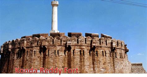 the history of reddys: Kurnool Fort Or Konda Reddy Buruju History-Origin-Importance-Architecture