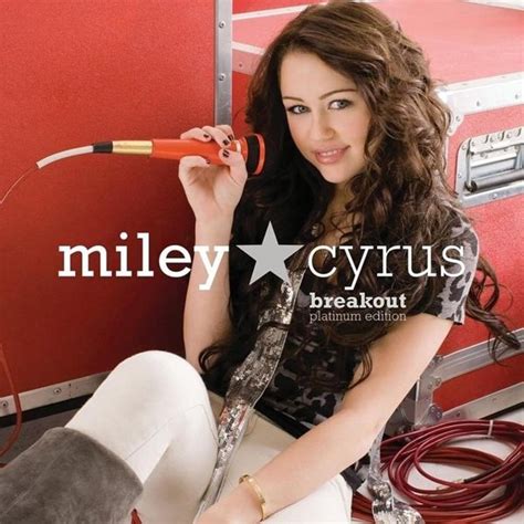 Miley Cyrus - Breakout (Platinum Edition) Lyrics and Tracklist | Genius