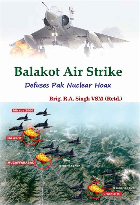 Balakot Air Strike: Defuses Pak Nuclear Hoax by Brig. R A Singh VSM ...