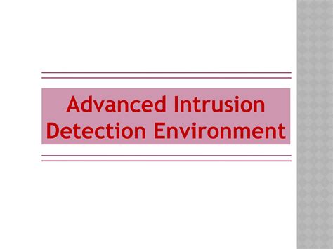 Advanced Intrusion Detection Environment by network breach detection - Issuu