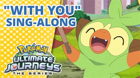 "With You" Pokémon Ultimate Journeys: The Series | Opening Theme Sing-Along 🎶 - YouTube