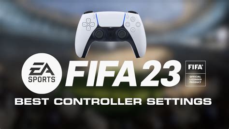 FIFA 23 Best Controller Settings