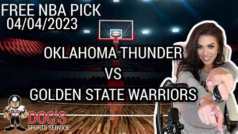 NBA Picks - Thunder vs Warriors Prediction, 4/4/2023 Best Bets, Odds & Betting Tips | Docs ...