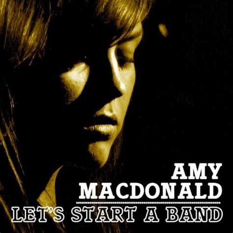 Amy MacDonald – Let’s Start a Band Lyrics | Genius Lyrics