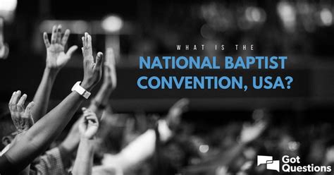 What is the National Baptist Convention, USA? | GotQuestions.org