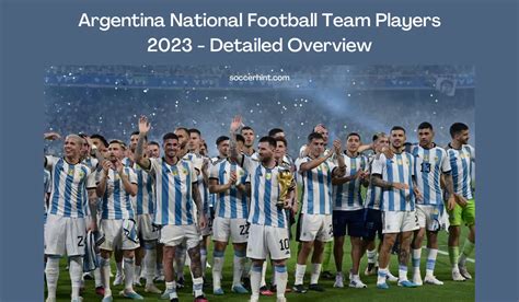 Argentina National Football Team Players 2023 - Detailed Overview | Soccerhint.com