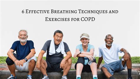 6 Effective Breathing Techniques and Exercises for COPD – LPT Medical