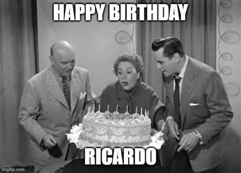 happy birthday ricardo - Imgflip