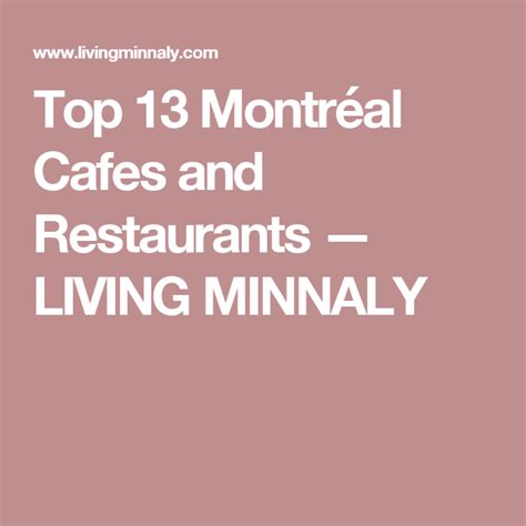 Top 13 Montréal Cafes and Restaurants — living minnaly | Cafe, Restaurant, Montreal