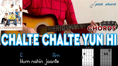 Chalte Chalte Yun Hi | Mohabbatein | Guitar Chords | Tutorial | Pickachord | Playthrough - YouTube