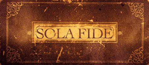 A Biblical Case For Sola Fide - Cerebral Faith