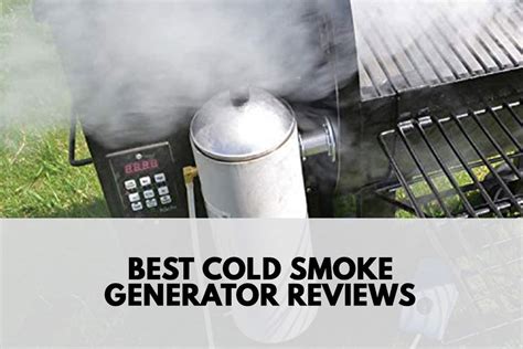 Best Cold Smoke Generator Reviews