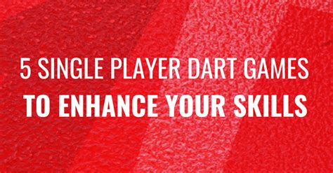 Boost Your Dart Game: 5 Dart Games You Can Play Alone | Shot Darts