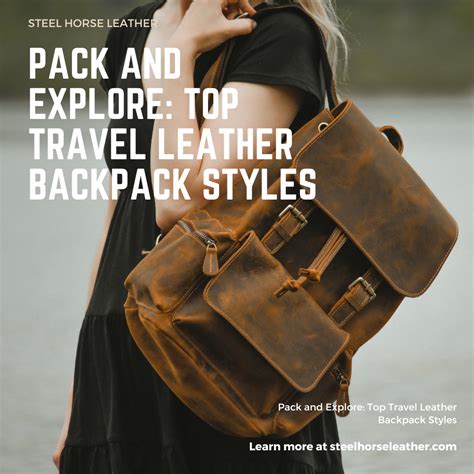 Pack and Explore: Top Travel Leather Backpack Styles