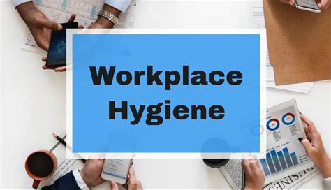 Hygiene In The Workplace