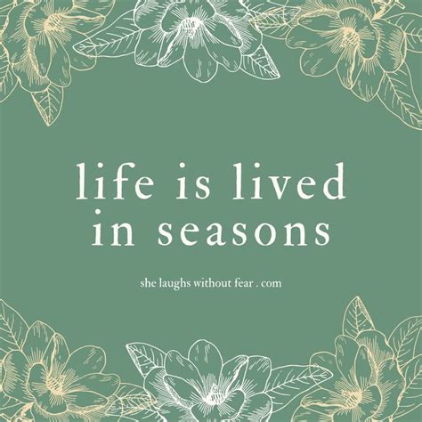 Live is Lived | Seasons of life, Inspirational quotes, Love people