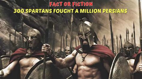 Fact or Fiction: 300 Spartans Fought A Million Persians In The Battle ...