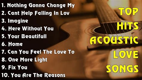 TOP HITS ACOUSTIC LOVE SONGS - YouTube