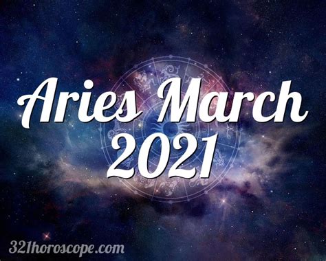 Horoscope Aries March 2021