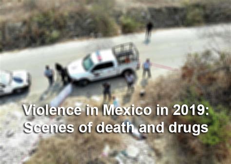 Scenes from cartel violence and the drug war in Mexico in 2019