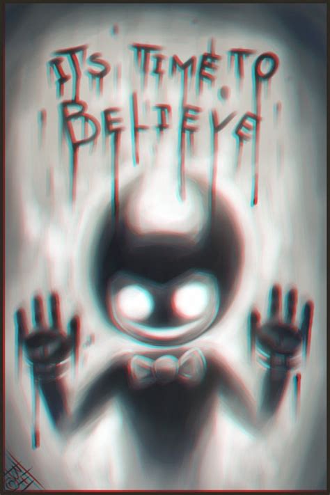 Bendy - Its time to Believe by BelieveTheHorror | Bendy and the ink machine, Ink, Creepy art