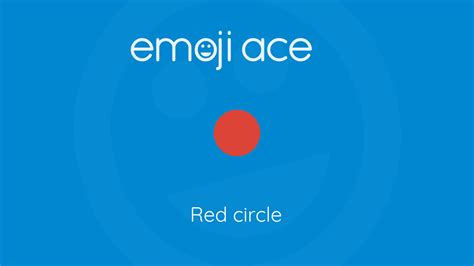 🔴 Red circle - Emoji Ace