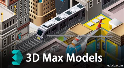 3D Max Models | Setting Parameters & Steps for Creating 3D Max Models