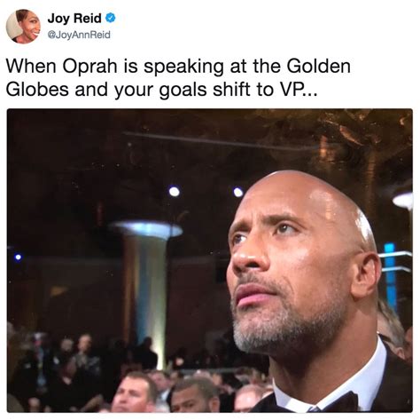 When Oprah is speaking at the Golden Globes and your goals shift to VP ...